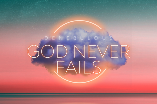 God Never Fails