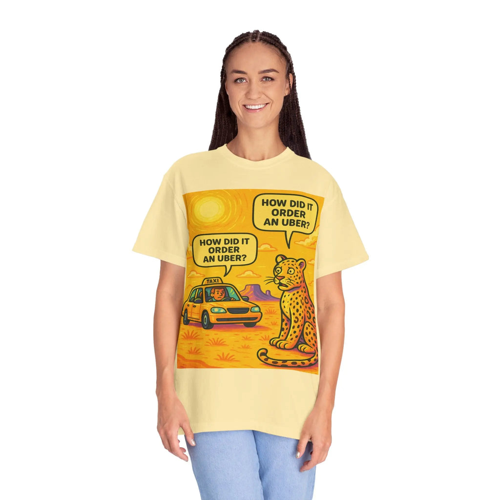 Humorous Unisex Garment-Dyed T-shirt - 'How Did It Order an Uber?' Printify