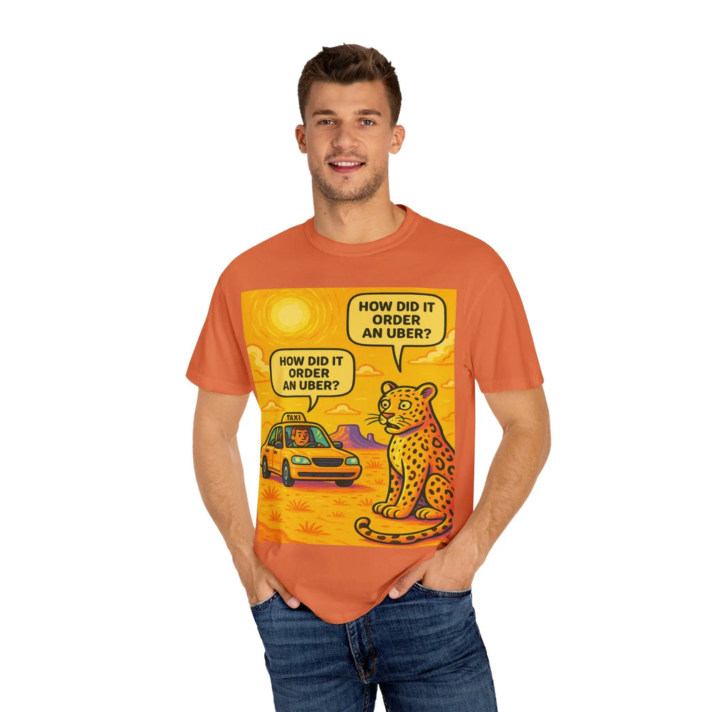 Humorous Unisex Garment-Dyed T-shirt - 'How Did It Order an Uber?' Printify