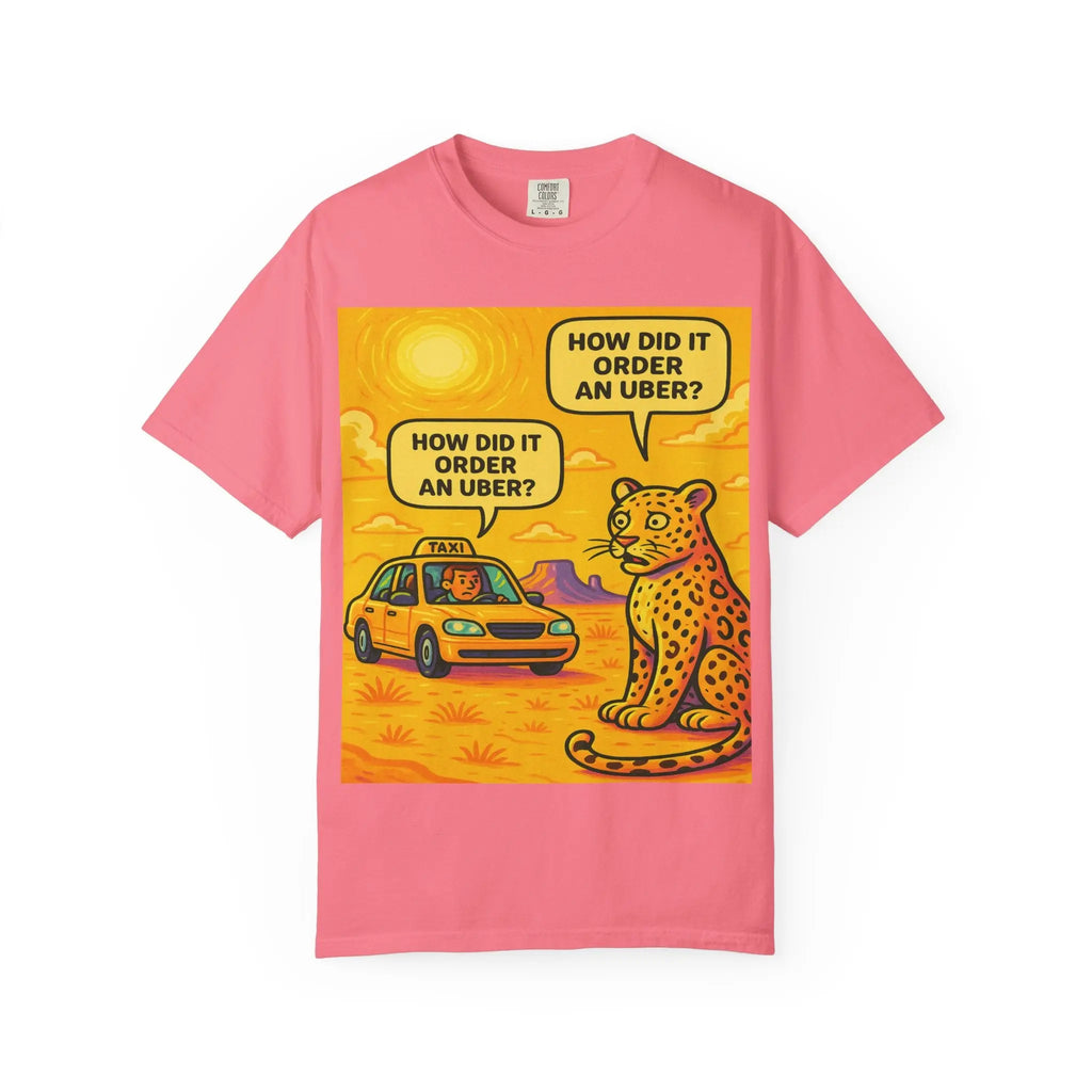 Humorous Unisex Garment-Dyed T-shirt - 'How Did It Order an Uber?' Printify