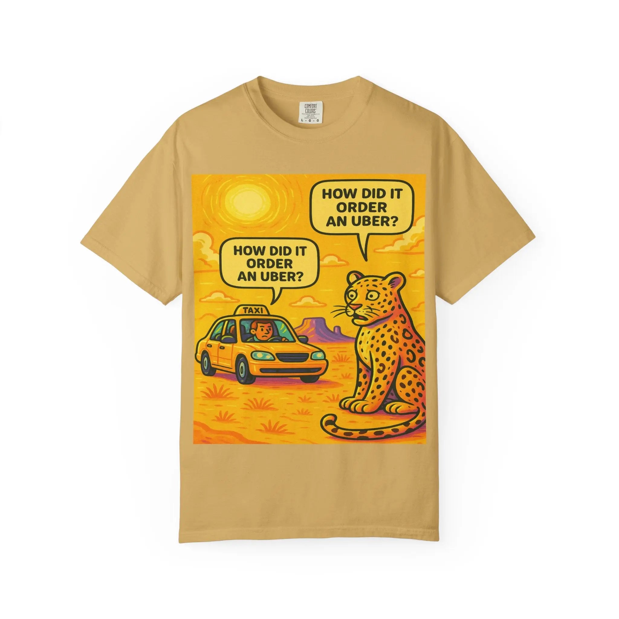 Humorous Unisex Garment-Dyed T-shirt - 'How Did It Order an Uber?' Printify