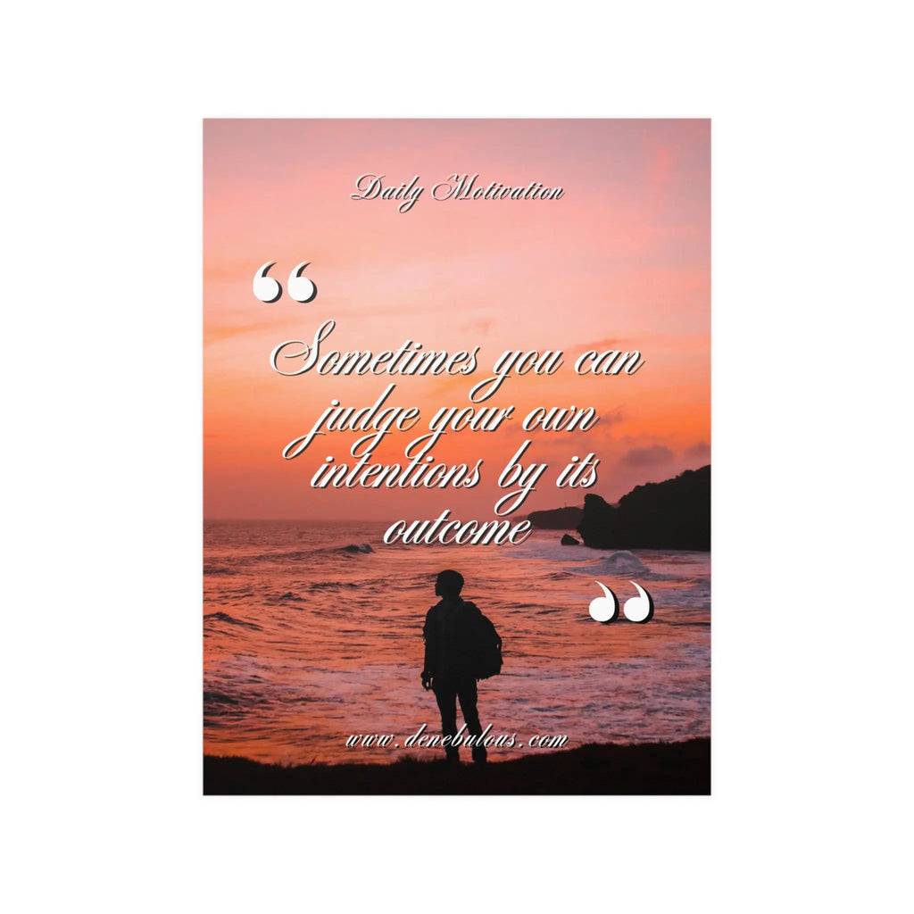 Sometimes You Can Judge Your Own Intentions Printify