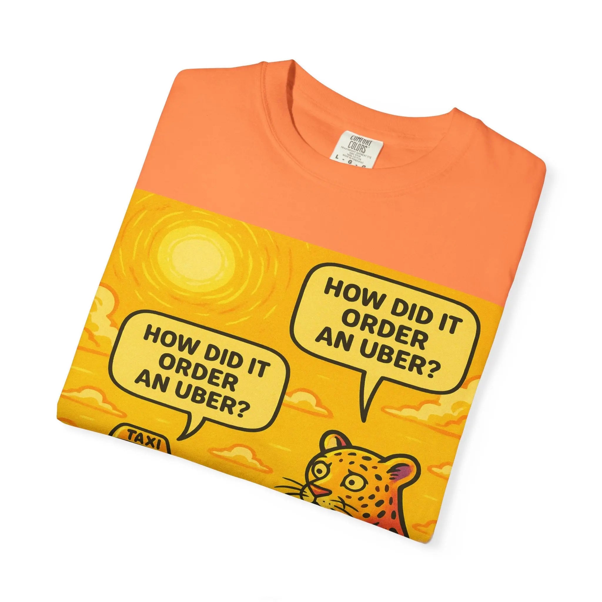 Humorous Unisex Garment-Dyed T-shirt - 'How Did It Order an Uber?' Printify