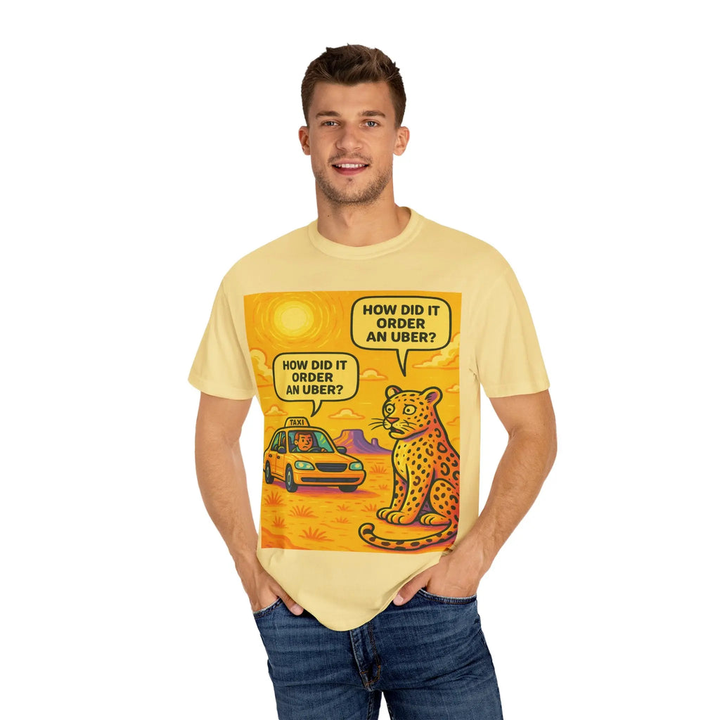 Humorous Unisex Garment-Dyed T-shirt - 'How Did It Order an Uber?' Printify