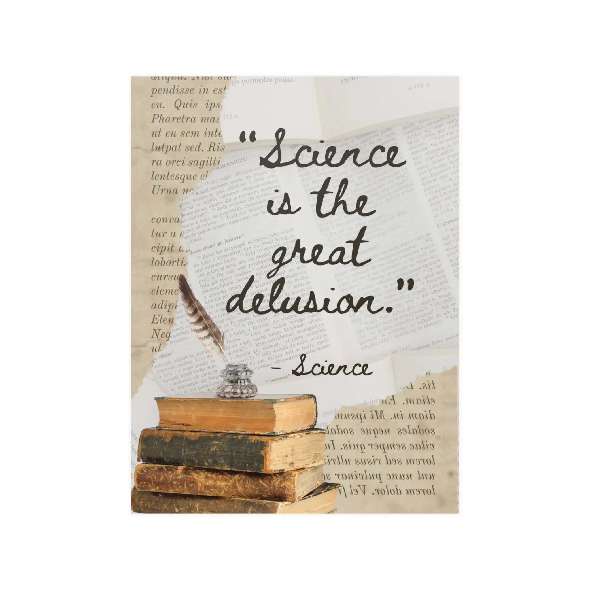 Science is The Great Delusion Printify