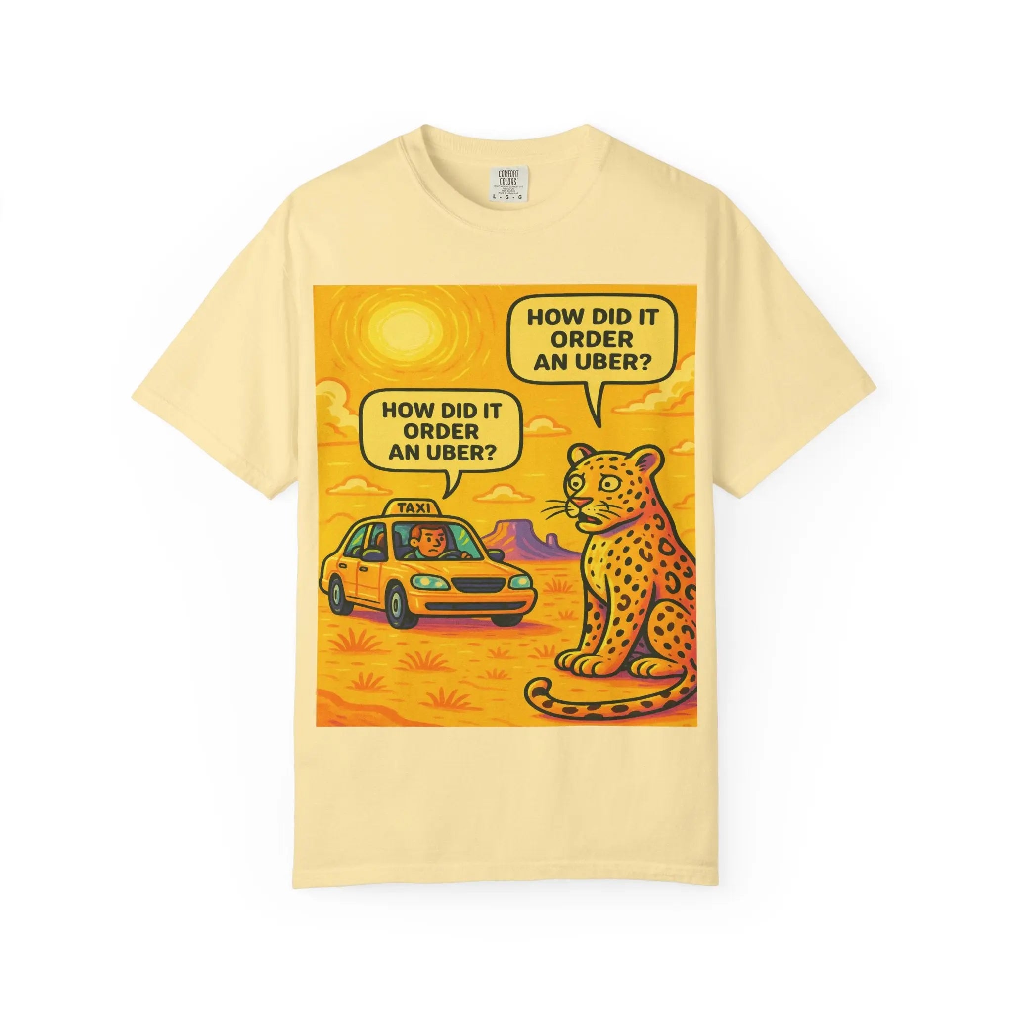Humorous Unisex Garment-Dyed T-shirt - 'How Did It Order an Uber?' Printify