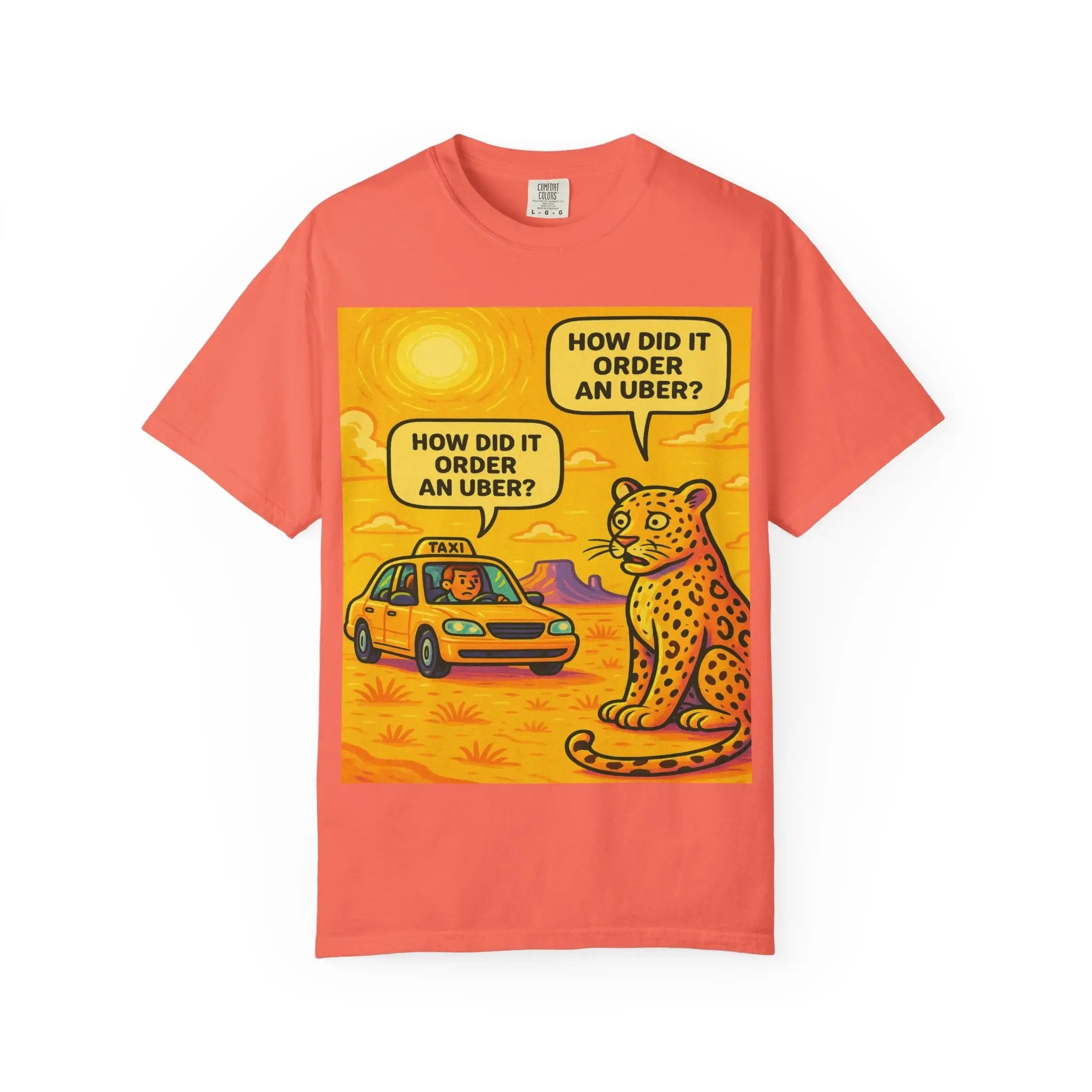 Humorous Unisex Garment-Dyed T-shirt - 'How Did It Order an Uber?' Printify
