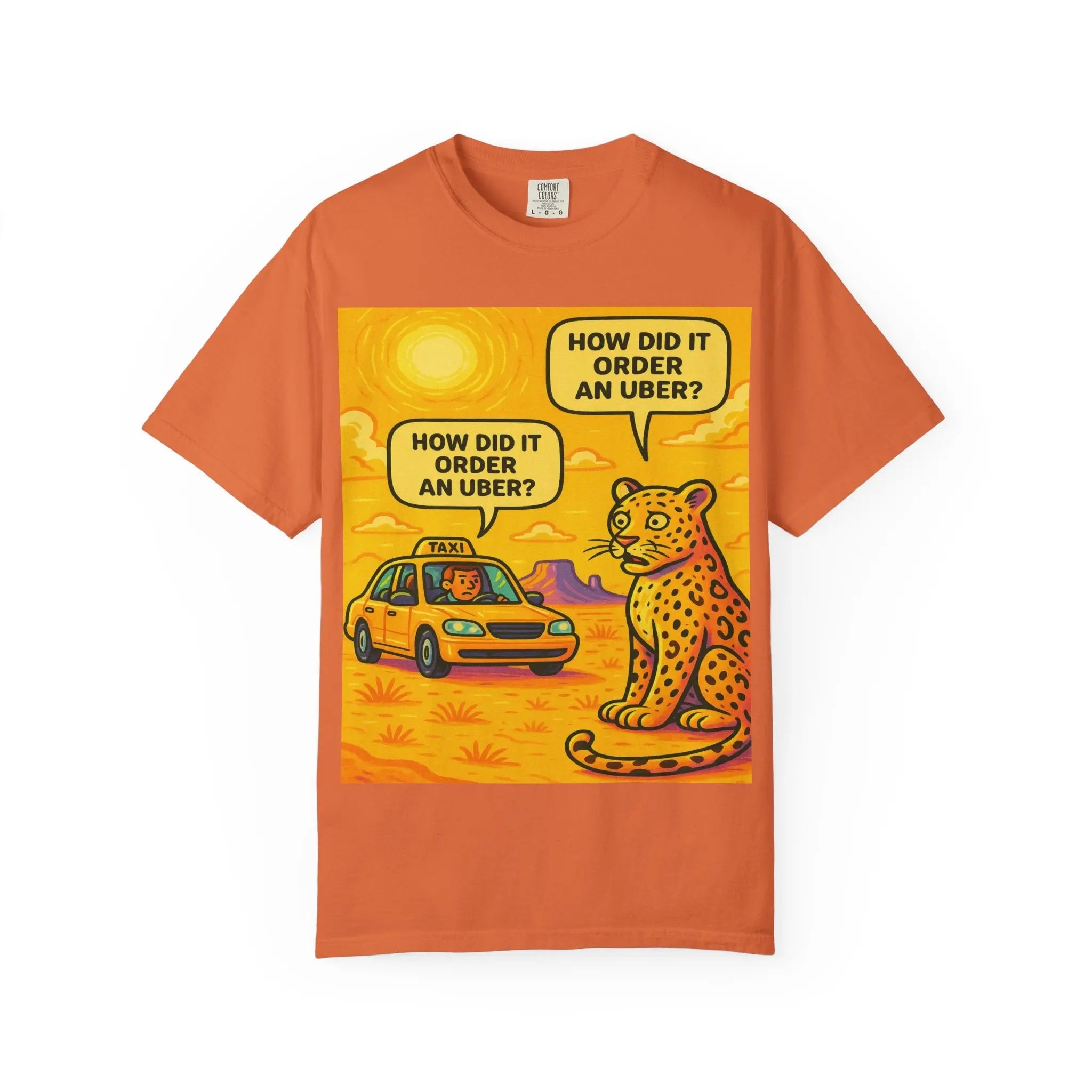 Humorous Unisex Garment-Dyed T-shirt - 'How Did It Order an Uber?' Printify