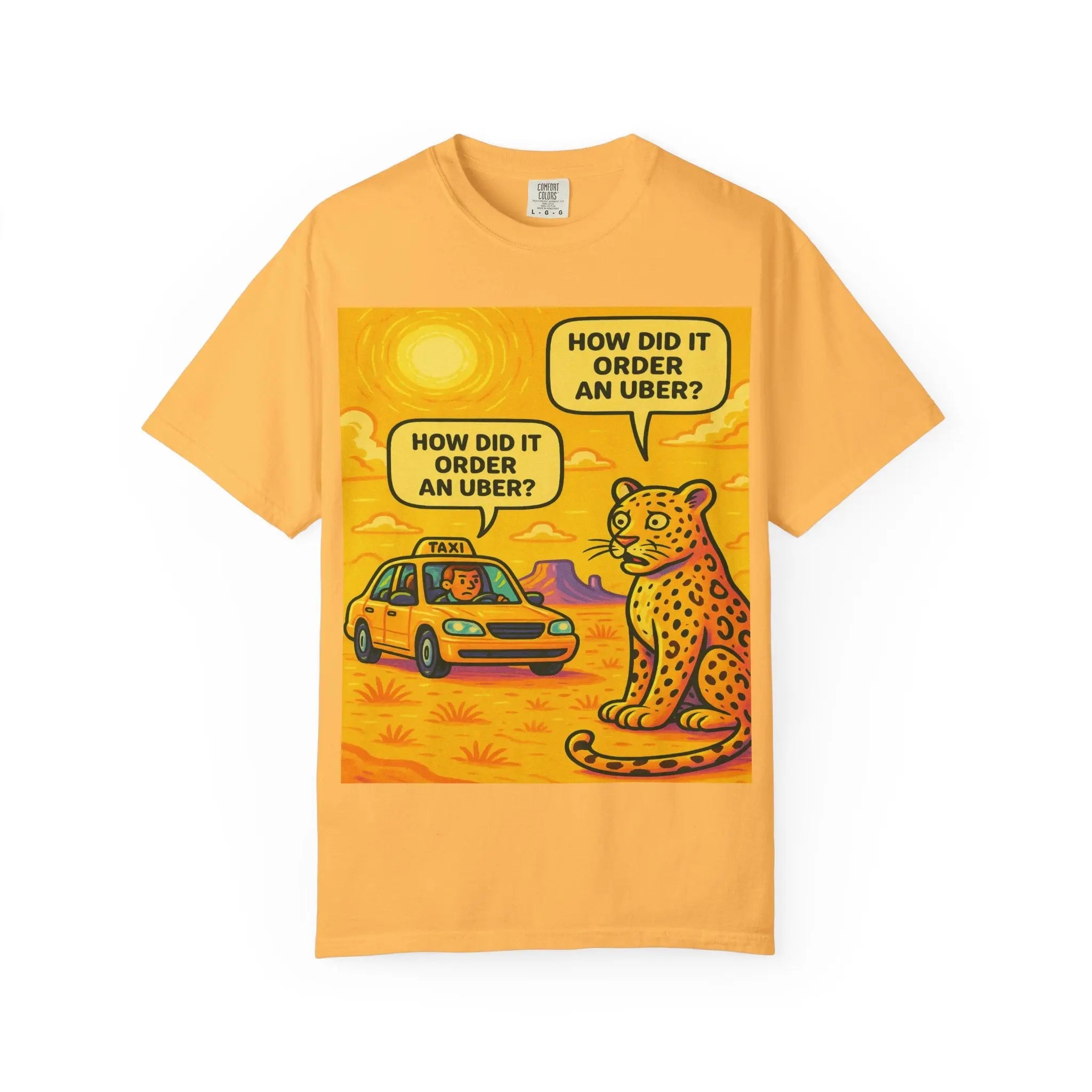 Humorous Unisex Garment-Dyed T-shirt - 'How Did It Order an Uber?' Printify