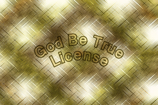 God Be True License