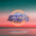 God Never Fails (CD) deNeBuLoUs