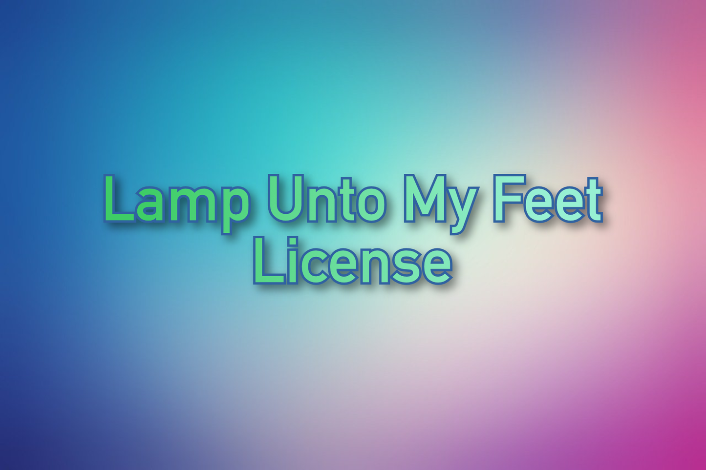 Lamp Unto My Feet License