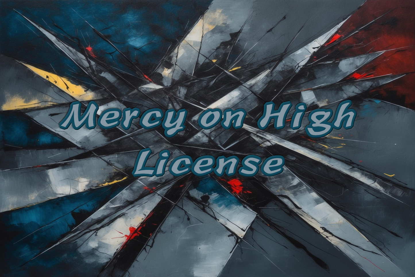 Mercy on High License