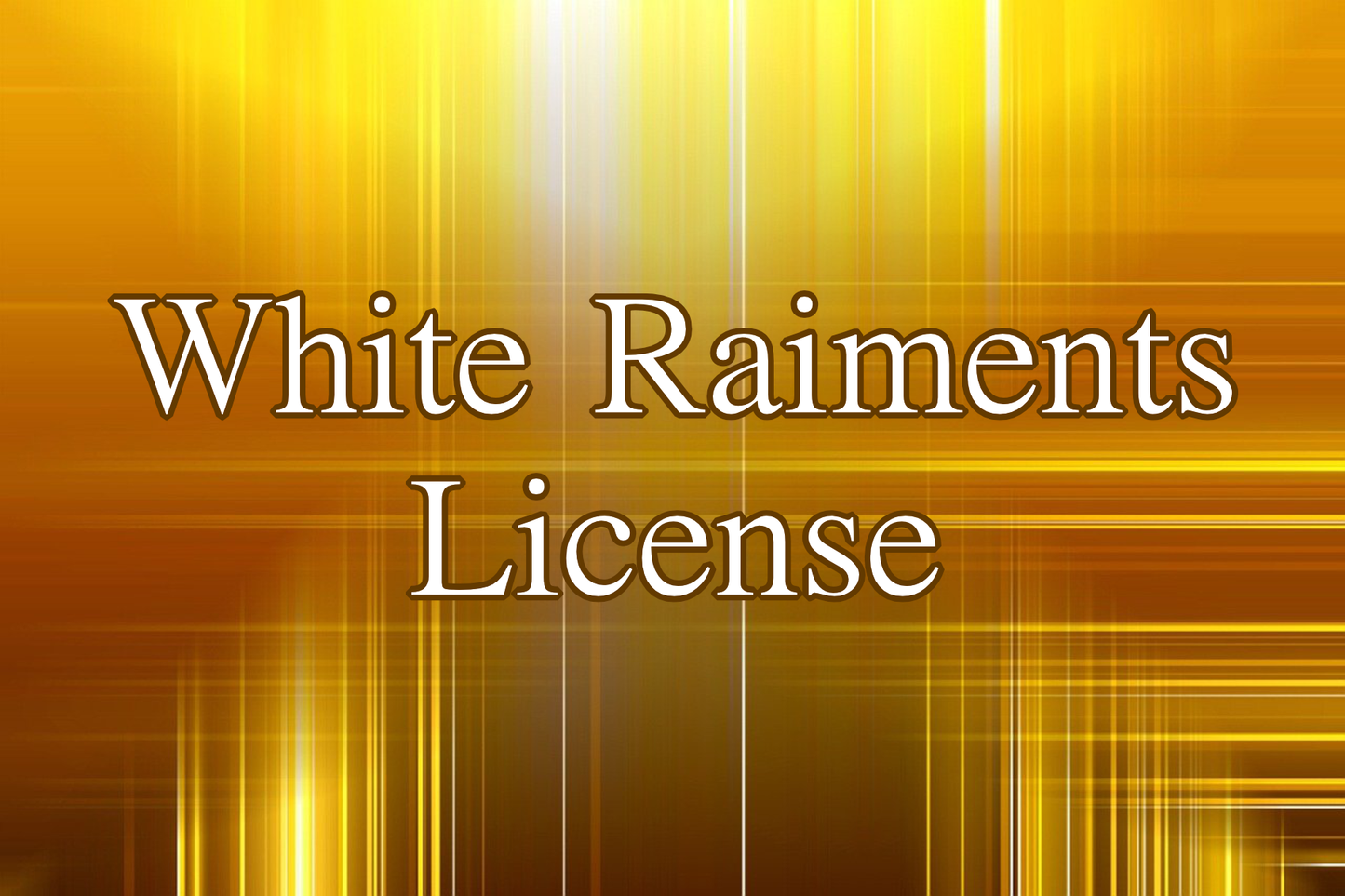 White Raiments License